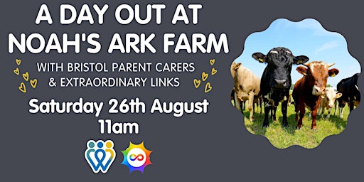 A day out at Noah's Ark Farm | Extraordinary links & Bristol Parent Carers primary image