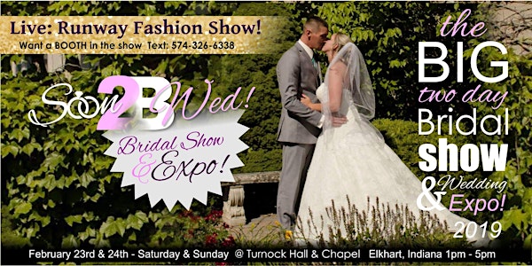 Soon2Bwed! Bridal Show & Bridal Expo -  Featuring Live Runway Show at 3pm!