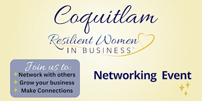 Image principale de Coquitlam Women In Business Networking Event