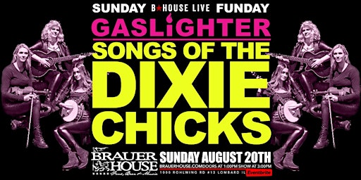 Hauptbild für Gaslighter: Songs of the Dixie Chicks @ BHouse Live