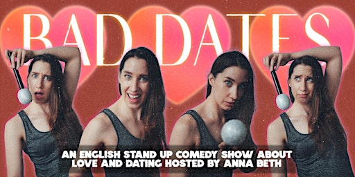 Primaire afbeelding van Bad Dates  - An English Stand Up Comedy Show About Love And Dating