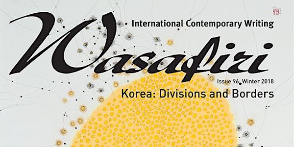 Korea: Divisions and Borders - Wasafiri Special Issue 96 Launch