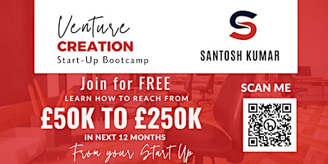 Venture Creation Startup Bootcamp - £50K TO £250K