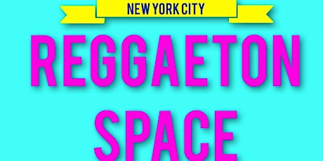 4/13  REGGAETON SPACE | LATIN PARTY SATURDAYS  NEW YORK CITY primary image