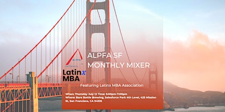 Hauptbild für SF ALPFA Monthly Mixer Featuring Latinx MBA Association