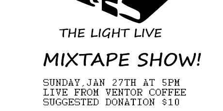 The Light Live Mixtape Show primary image