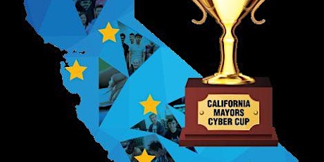 Sign up to be a Competitor or a Coach at the California Mayors Cyber Cup! primary image