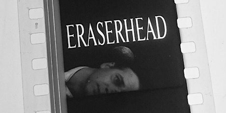 Eraserhead (1977) - 35mm screening primary image
