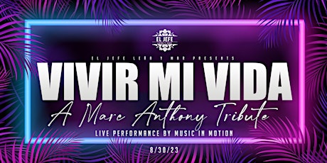 Imagem principal do evento Vivir mi Vida: A Marc Anthony Tribute
