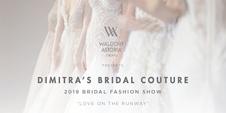 Dimitra's Bridal Couture 2019 Bridal Runway Show "Love On The Runway"  primary image