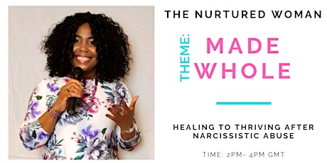 The Nurtured Woman Webinar - Healing To Thriving After Narcissistic Abuse primary image
