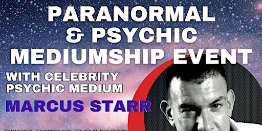 Paranormal & Psychic Event with Celebrity Psychic Marcus Starr @ Bolton primary image