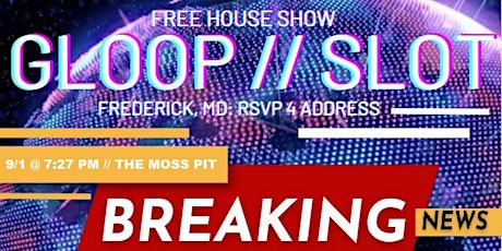 Imagem principal de FREE HOUSE SHOW: GLOOP + SLOT//Karaoke End-o-Summer Bash [RSVP for Address]
