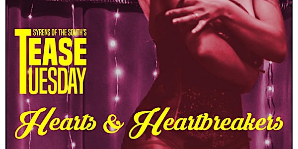 Tease Tuesday Burlesque: Hearts & Heartbreakers
