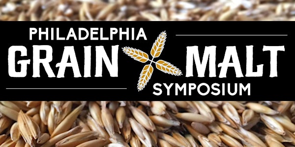 Philadelphia Grain & Malt Symposium 2019