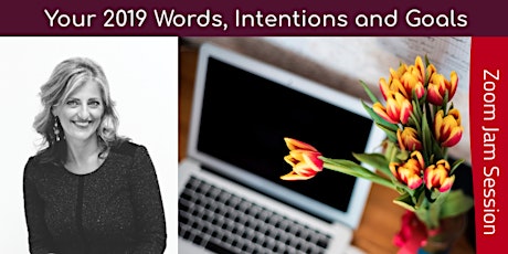 [Free Zoom Jam Session] Your 2019 Words, Intentions & Goals primary image