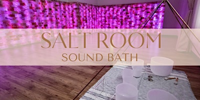 Salt Room Sound Bath- May 11, 2024 in Calgary primary image