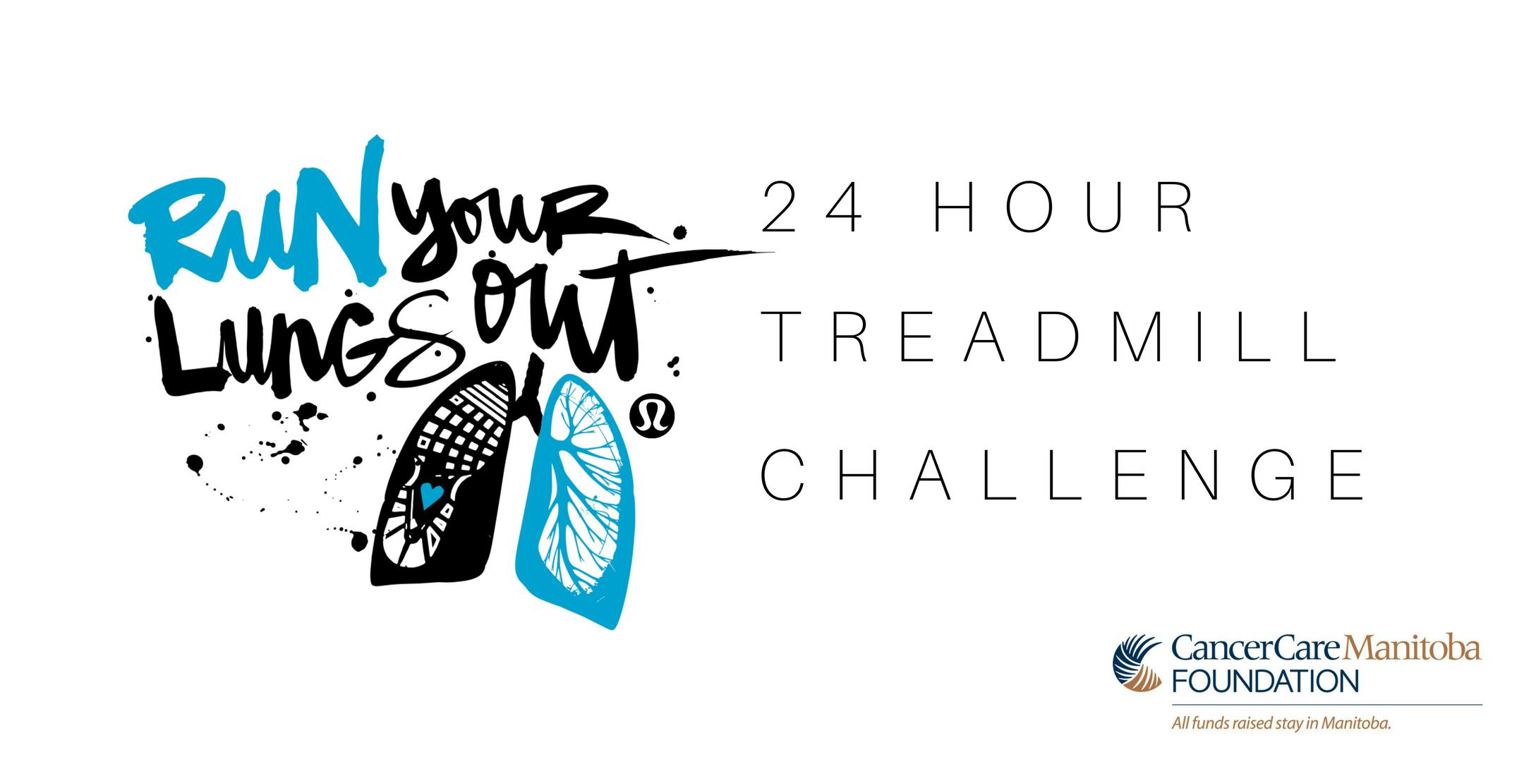 2019 Run Your Lungs Out | 24 Hour Treadmill Challenge, In Support of CancerCare MB