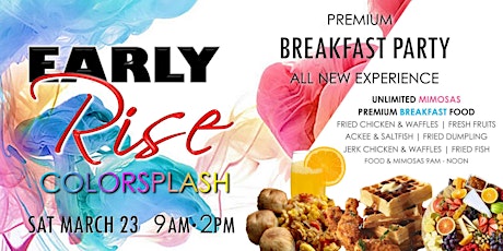 Early Rise COLORSPLASH Breakfast Party
