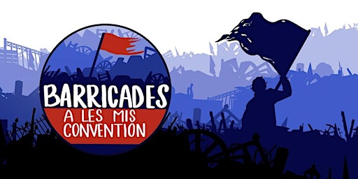 Image principale de Barricades 2024: A Les Mis Convention