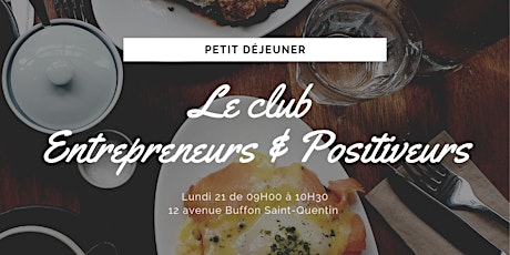 Image principale de Petit déj' - Club des entrepreneurs et positiveurs de Saint-Quentin