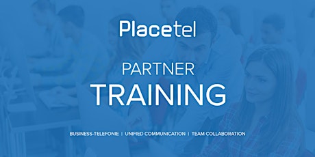 Hauptbild für Partner Technik Training I (Placetel PROFI)