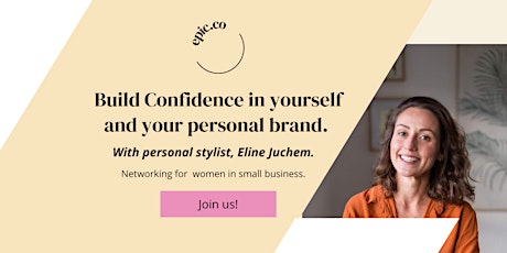 Build Confidence in yourself and your personal brand | EPIC Women in Busine primary image