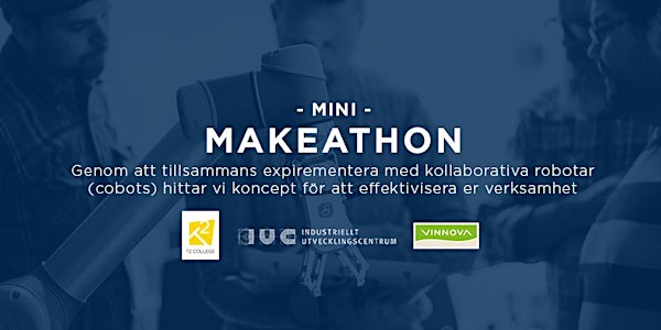Mini-makeathon med kollaborativa robotar, T2 College