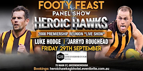 Hauptbild für Heroic Hawks - 2008 Premiership Reunion "Live Show"