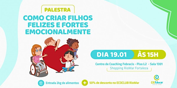 [FORTALEZA/CE] Como criar filhos felizes e fortes emocionalmente 19/01