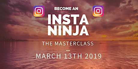 Become an Instagram Ninja 13th MARCH 2019 primary image