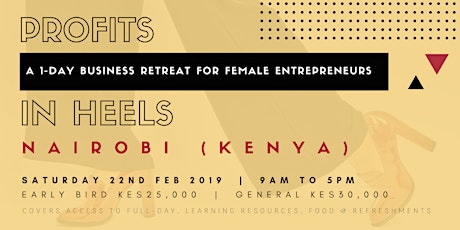 Profits-in-Heels (Nairobi): 1-Day Business Retreat for Female Entrepreneurs primary image