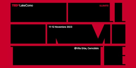 Immagine principale di TEDxLakeComo 2023: ILLIMITE 