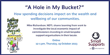 “A Hole in My Bucket?”  the local economic impact of Small Supports primary image