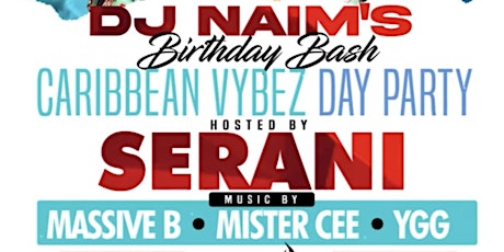 DJ NAIM’S BIRTHDAY BASH CARIBBEAN VYBEZ DAY PARTY  primärbild