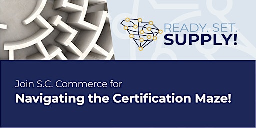 Ready. Set. Supply! - Navigating the Certification Maze primary image