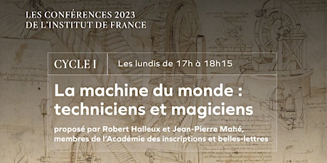 Imagem principal do evento La machine du monde : techniciens et magiciens