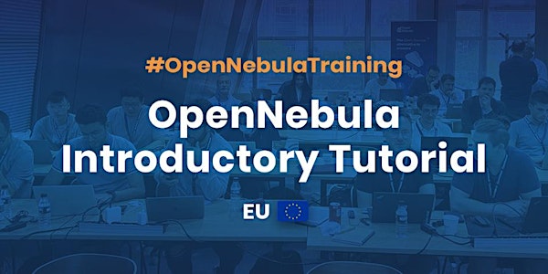 OpenNebula Introductory Tutorial, EU Online, June 2024