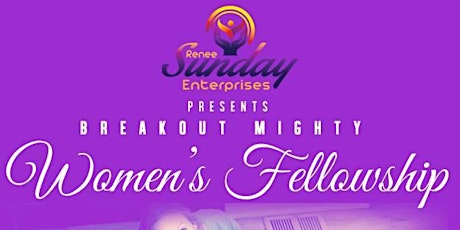 Break Out Mighty Women's Fellowship : A Private Location primary image