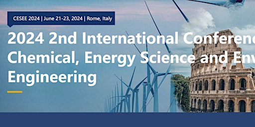 2nd International Conference on Chemical, Energy Science and Environmental