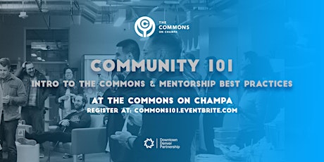  Community 101: Intro to The Commons & Mentorship Best Practices primary image