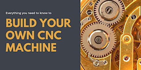 Everything You Need to Know to Build Your Own CNC Machine!  primary image