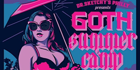 Image principale de Dr.Sketchy's Philly presents "Goth Summer Camp"