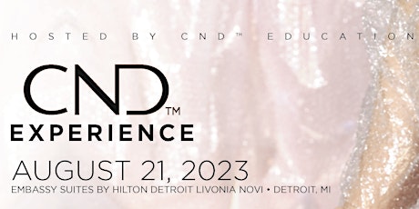 Immagine principale di CND™ Experience ~ Detroit 