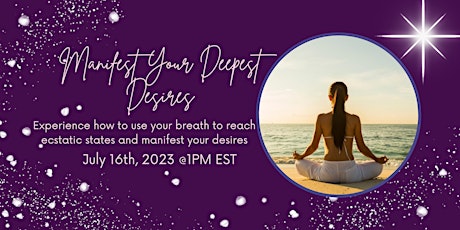 Manifest Your Deepest Desires primary image