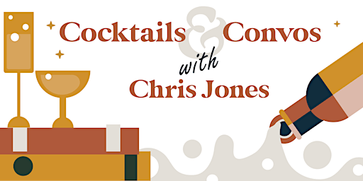 Cocktails & Convos with Chris Jones primary image