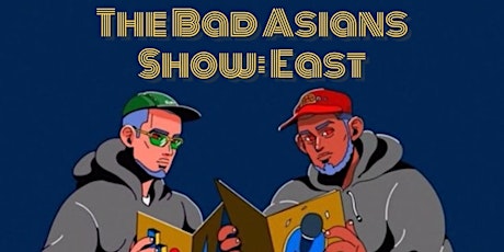 The Bad Asians Show: East primary image