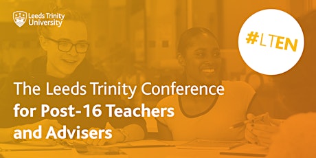 Leeds Trinity University Conference for Post-16 Teachers and Advisers primary image