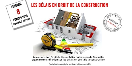 Image principale de COLLOQUE - LES DÉLAIS EN DROIT DE LA CONSTRUCTION