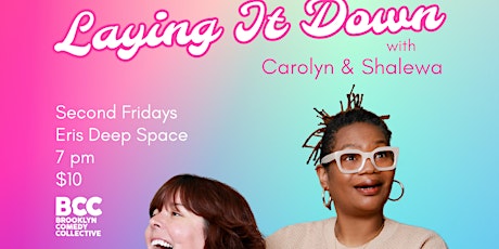 Laying it Down with Carolyn & Shalewa